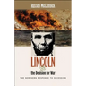 Lincoln and the Decision for War: The Northern Response to Secession