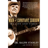 Man of Constant Sorrow: My Life and Times