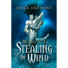 Stealing the Wind: Volume 1