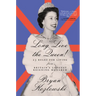 Long Live the Queen: 23 Rules for Living from Britain's Longest-Reigning Monarch