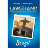 Law of the Land - Brazil: A Practical Legal Guide for Tourists and Business Travelers
