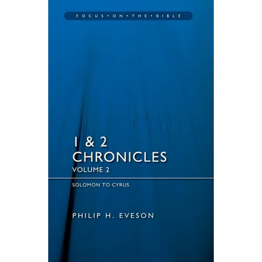 1 & 2 Chronicles Vol 2: Solomon to Cyrus
