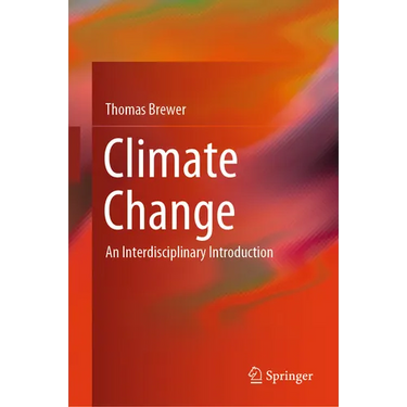 Climate Change: An Interdisciplinary Introduction