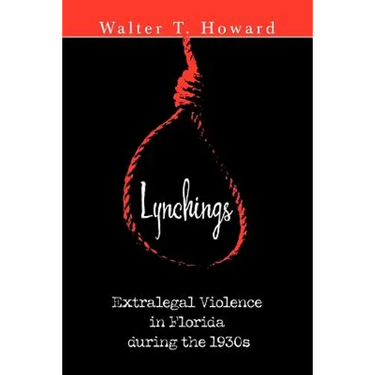 Lynchings: Extralegal Violence in Florida during the 1930s