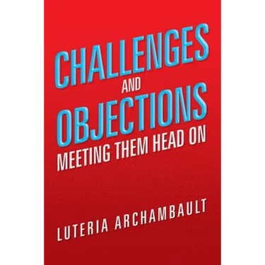Challenges and Objections: Meeting Them Head on