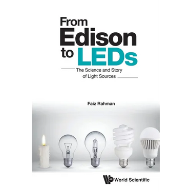 From Edison to LEDs: The Science and Story of Light Sources