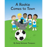 A Rookie Comes to Town