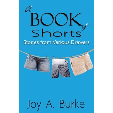 A Book of Shorts: Stories from Various Drawera