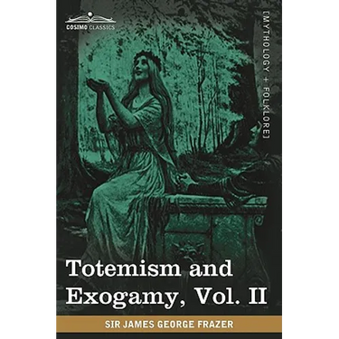 Totemism and Exogamy, Vol. II (in Four Volumes)