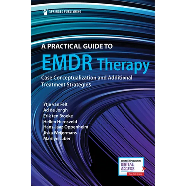 A Practical Guide to EMDR Therapy: Case Conceptualization and Additional Treatment Strategies