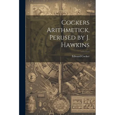 Cockers Arithmetick, Perused by J. Hawkins
