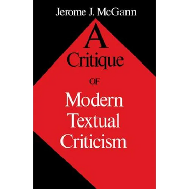 A Critique of Modern Textual Criticism, Foreword by David C Greetham