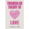 Triangular Theory of Love: Understanding the Dynamics of Relationships