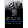 The Miracle on Corcoran Street: The Memoir of a Man Whose Life Was Guided by Nuns, Prostitutes, and Other Surrogate Mothers