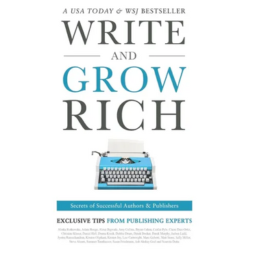 Write and Grow Rich: Secrets of Successful Authors and Publishers