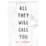 All They Will Call You
