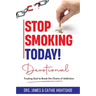Stop Smoking Today! Devotional: Trusting God to Break the Chains of Addiction