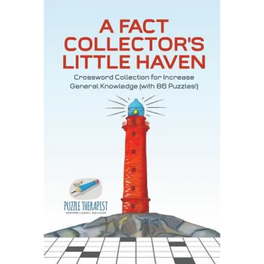 A Fact Collector's Little Haven Crossword Collection for Increase General Knowledge (with 86 Puzzles!)