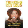 Thinking Out Loud: A Self-Empowerment & Reflection Guide