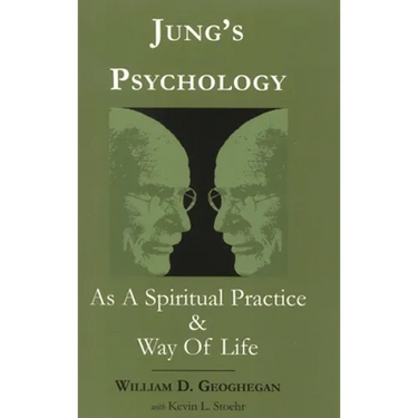 Jung's Psychology as a Spiritual Practice and Way of Life: A Dialogue
