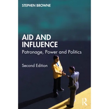 Aid and Influence: Patronage, Power and Politics