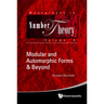 Modular and Automorphic Forms & Beyond