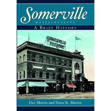 Somerville, Massachusetts: A Brief History