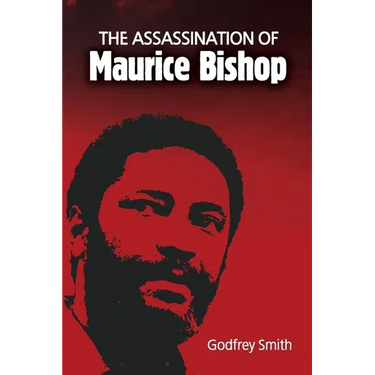 The Assassination of Maurice Bishop