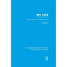 My Life: Recollections of a Nobel Laureate