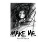 Make Me, a memoir