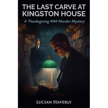 The Last Carve at Kingston House - A Thanksgiving MM Murder Mystery