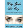 Big Girls Do Cry: Preventing Church Hurt