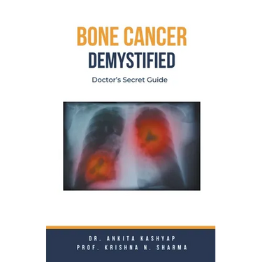 Bone Cancer Demystified: Doctor's Secret Guide