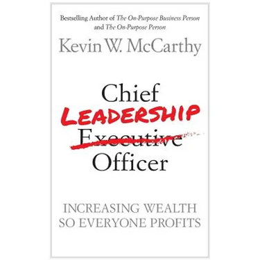 Chief Leadership Officer: Increasing Wealth So Everyone Profits
