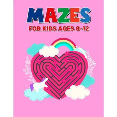 Mazes For Kids Ages 8-12: Perfect Mazes Puzzle Book for Toddlers - Children Activity Maze Book