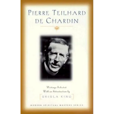 Pierre Teilhard de Chardin: Writings (Modern Spiritual Masters Series)