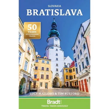 Slovakia: Bratislava: The Bradt City Guide