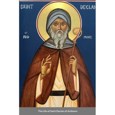 The Life of Saint Declan of Ardmore