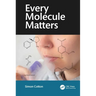 Every Molecule Matters