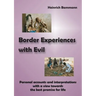 Border Experiences with Evil: Personal accounts and interpretations with a view towards the best promise for life