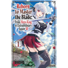 Reborn to Master the Blade: From Hero-King to Extraordinary Squire, Vol. 1 (Manga)