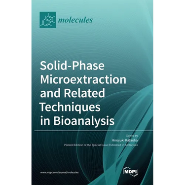 Solid-Phase Microextraction and Related Techniques in Bioanalysis