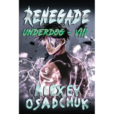 Renegade (Underdog Book #8): LitRPG Series