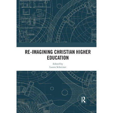 Re-Imagining Christian Higher Education
