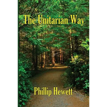 The Unitarian Way