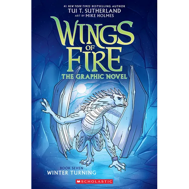 Winter Turning: A Graphic Novel (Wings of Fire Graphic Novel #7): Volume 7