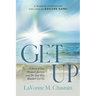 Get Up: The Story of One Woman's Journey and the God Who Wouldn't Let Go