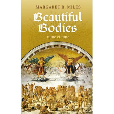 Beautiful Bodies: Augustine, Nunc Et Tunc