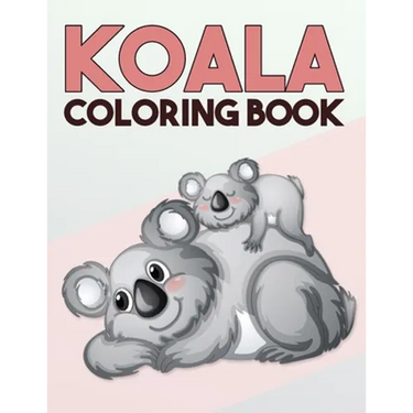 Koala Coloring Book: Cute One Sided Koala Coloring Designs for Kids and Adults