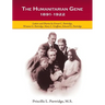 The Humanitarian Gene: Letters and Diaries by Ernest C. Partridge, Winona G. Partridge, Mary L. Graffam, Edward G. Partridge 1891-1922